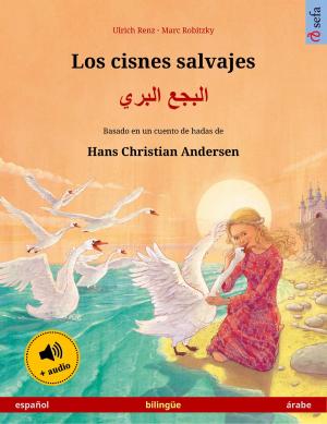 Cover of Los cisnes salvajes – البجع البري (español – árabe)