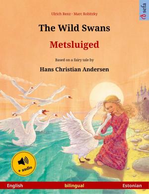 Cover of the book The Wild Swans – Metsluiged (English – Estonian) by Stefania Auci, Francesca Maccani