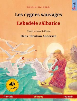 Cover of Les cygnes sauvages – Lebedele sălbatice (français – roumain)