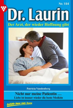 Cover of the book Dr. Laurin 184 – Arztroman by Patricia Vandenberg