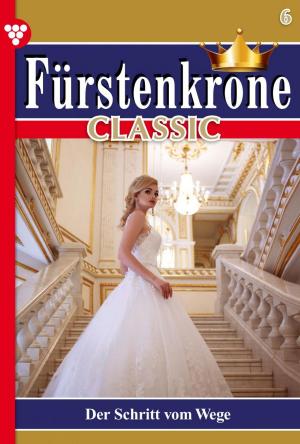 Book cover of Fürstenkrone Classic 6 – Adelsroman