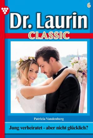 Book cover of Dr. Laurin Classic 6 – Arztroman