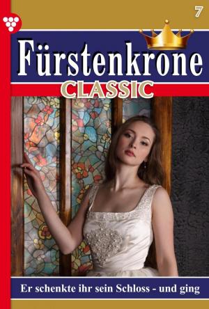 Cover of the book Fürstenkrone Classic 7 – Adelsroman by Toni Waidacher