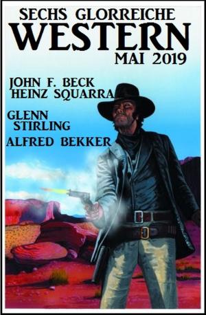 Book cover of Sechs glorreiche Western Mai 2019