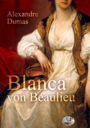 Cover of the book Blanca von Beaulieu by Juljan Mecklenburg