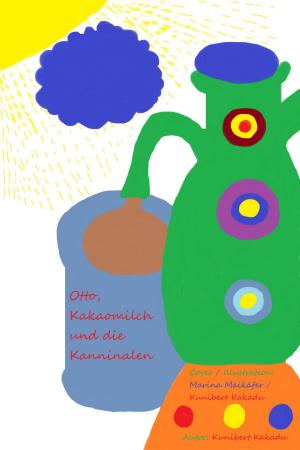 Cover of the book Otto, Kakaomilch und die Kanninalen by Morgen Rich