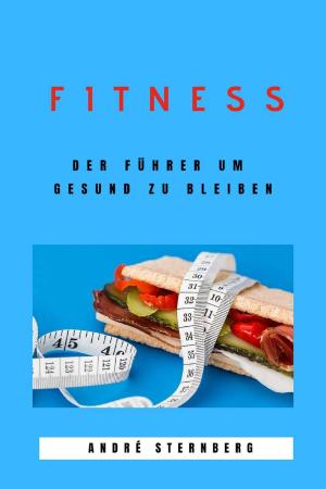 bigCover of the book Fitness - Der Führer um gesund zu bleiben by 
