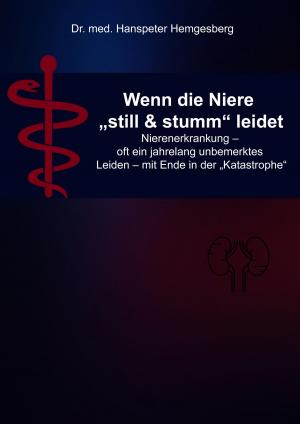 Cover of the book Wenn die Niere "still & stumm" leidet by Marion Wolf