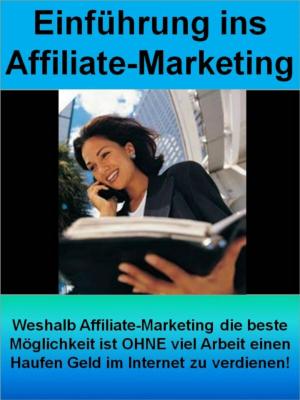 Cover of the book Einführung ins Affiliate-Marketing (Affiliate für Einsteiger) by Carine Bernard