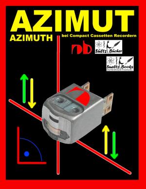 Cover of the book AZIMUT - AZIMUTH - bei Compact Cassetten Recordern by Philine Eschke-Scheubeck