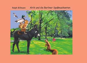 Cover of the book Alrik und die Berliner Spaßmusikanten by Eric Leroy