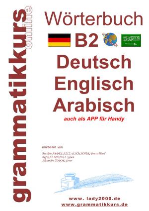 Cover of the book Wörterbuch B2 Deutsch - Englisch - Arabisch - Syrisch by Katharina Dobrick
