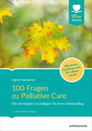 Cover of the book 100 Fragen zu Palliative Care by Johanna Radenbach