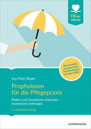 Cover of the book Prophylaxen für die Pflegepraxis by Ruth van der Vight-Klußmann