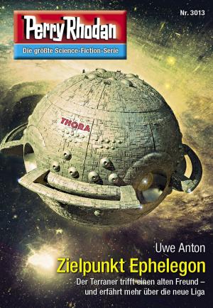 Cover of the book Perry Rhodan 3013: Zielpunkt Ephelegon by Peter Griese