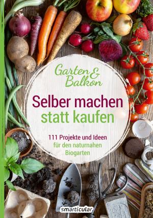 Cover of Selber machen statt kaufen – Garten und Balkon