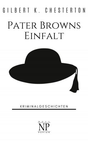 Cover of the book Pater Browns Einfalt by Edgar Wallace