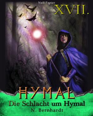 Cover of the book Der Hexer von Hymal, Buch XVII: Die Schlacht um Hymal by Marshall Chamberlain