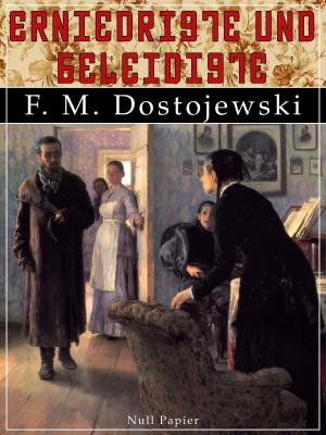 Cover of the book Erniedrigte und Beleidigte by Émile Zola, Jürgen Schulze