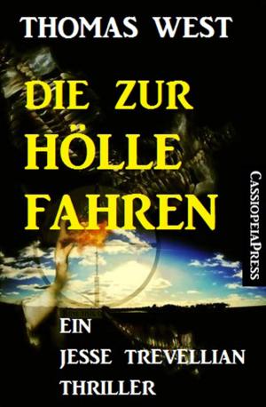 Cover of Die zur Hölle fahren: Ein Jesse Trevellian Thriller