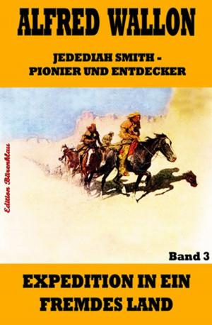 Cover of Expedition in ein fremdes Land