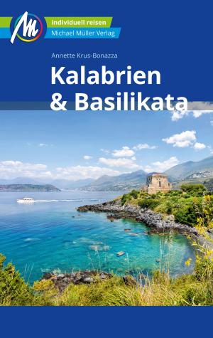 Cover of the book Kalabrien & Basilikata Reiseführer Michael Müller Verlag by Annette Krus-Bonazza