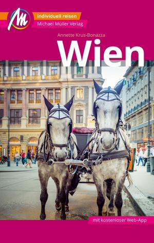 Cover of the book Wien MM-City Reiseführer Michael Müller Verlag by Matthias Kröner