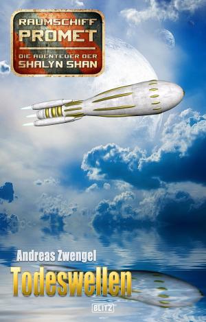 Cover of the book Raumschiff Promet - Die Abenteuer der Shalyn Shan 24: Todeswellen by Jörg Kleudgen, Uwe Vöhl