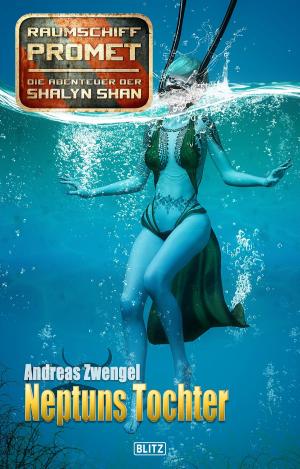 Book cover of Raumschiff Promet - Die Abenteuer der Shalyn Shan 25: Neptuns Tochter