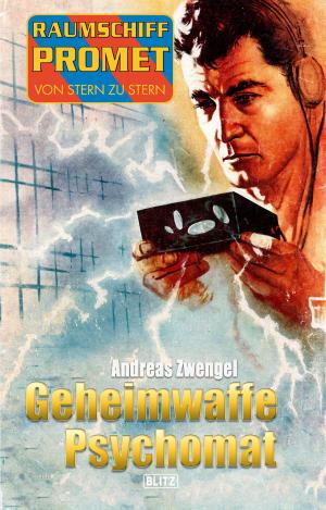 Cover of the book Raumschiff Promet - Von Stern zu Stern 24: Geheimwaffe Psychomat by Mark Campbell