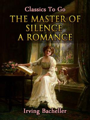 bigCover of the book The Master of Silence A Romance by 