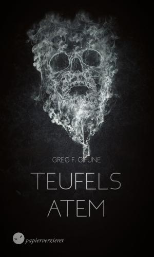 Cover of the book Teufelsatem by Anja Bagus, Papierverzierer Verlag