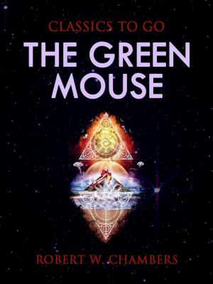 Cover of the book The Green Mouse by Mark Rutherford