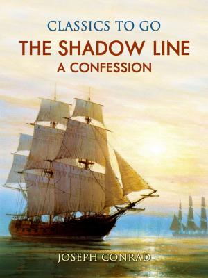 Cover of the book The Shadow Line A Confession by Mrs. Henry Wood