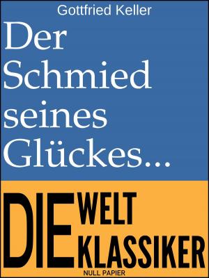 Cover of the book Der Schmied seines Glückes by Emily Brontë