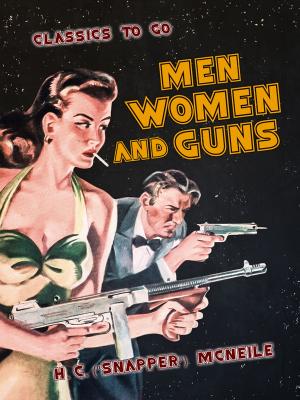 Cover of the book Men, Women and Guns by Jerome K. Jerome