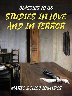 Cover of the book Studies In Love And In Terror by Anonymer Verfasser