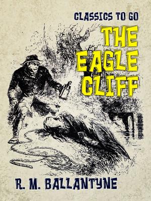 Cover of the book The Eagle Cliff by Edgar Allan Poe