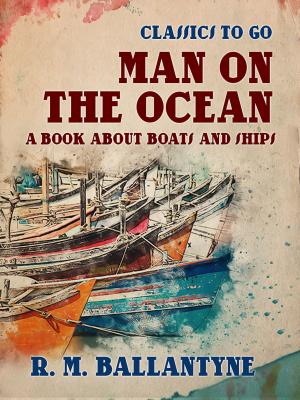 Cover of the book Man on the Ocean A Book about Boats and Ships by D. H. Lawrence