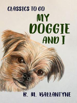 Cover of the book My Doggie and I by Else Ury