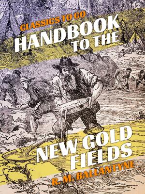 Cover of the book Handbook to the New Gold Fields by Edgar Allan Poe
