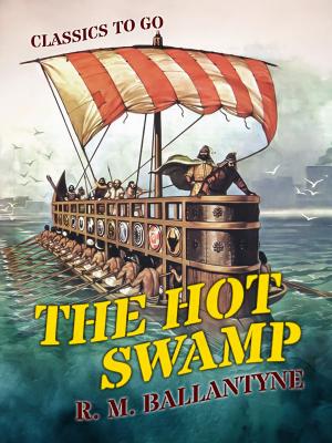Cover of the book The Hot Swamp by Edgar Rice Borroughs