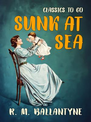 Cover of the book Sunk at Sea by Charles Brockden Brown
