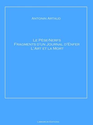 Cover of the book Le Pèse-Nerfs – Fragments d'un Journal d'Enfer – L'Art et la Mort by Charles Williams