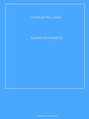 Cover of the book Queen Elizabeth by E. Phillips Oppenheim