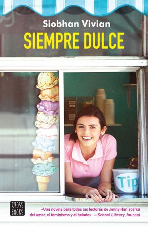 Cover of the book Siempre dulce by Daniel Ruiz