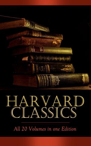 Book cover of HARVARD CLASSICS - All 20 Volumes in one Edition