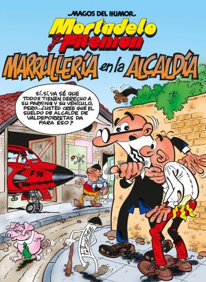 Cover of the book Mortadelo y Filemón. Marrullería en la alcaldía (Magos del Humor 139) by Carolina Pañeda