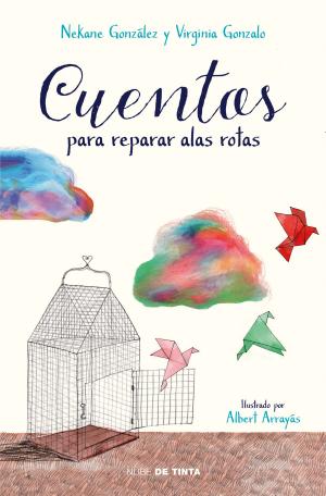 Cover of the book Cuentos para reparar alas rotas by Concha Álvarez