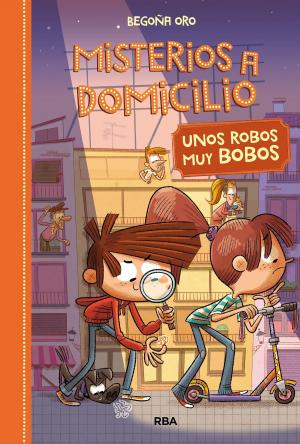 Cover of the book Misterios a Domicilio 6. Unos robos muy bobos by Rachel Renée  Russell